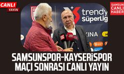 Samsunspor-Kayserispor maçı sonrası canlı yayın