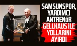Samsunspor, yardımcı antrenör Markus Gellhaus ile yollarını ayırdı