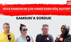 Sizce Samsun en çok hangi ilden göç alıyor?