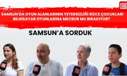 Samsun'da oyun alanlarının yetersizliği sizce çocukları bilgisayar oyunlarına mecbur mu bırakıyor?