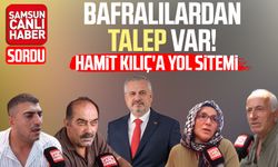 Bafralılardan talep var: Hamit Kılıç'a yol sitemi