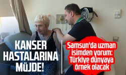 Kanser hastalarına müjde! Samsun'da Prof. Dr. Şevket Özkaya açıkladı