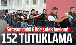 Samsun dahil 6 ilde şafak baskını! 152 tutuklama