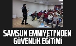 Samsun Emniyeti'nden güvenlik eğitimi