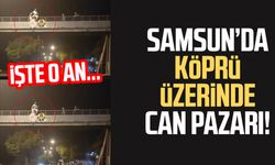 Samsun'da köprü üzerinden intihar girişimi! Nefes kesen anlar