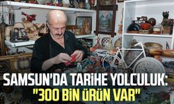 Samsun'da tarihe yolculuk: "300 bin ürün var"