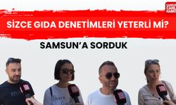 Samsun'a sorduk: Sizce gıda denetimleri yeterli mi?