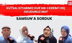 Samsun'a sorduk:Kutsal kitabımız Kuran'ı Kerim'i hiç okudunuz mu?