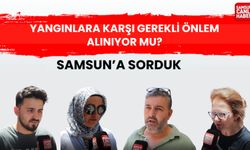 Samsun'a sorduk: Yangınlara karşı gerekli önlemler alınıyor mu?