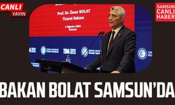 Ticaret Bakanı Ömer Bolat Samsun'da