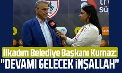 İlkadım Belediye Başkanı İhsan Kurnaz: "Devamı gelecek inşallah"