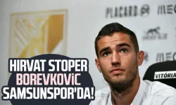 Hırvat stoper Toni Borevkovic Samsunspor'da!