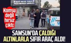 Samsun'da akılalmaz olay! Komşu değil hırsız çıktı