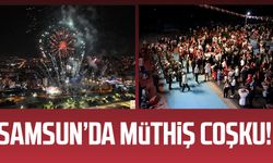 Samsun'da müthiş çoşku!