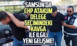 Samsun'da CHP Atakum delege seçimindeki kavga ile ilgili yeni gelişme!