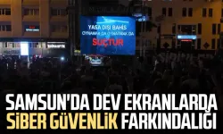 Samsun'da dev ekranlarda siber güvenlik farkındalığı
