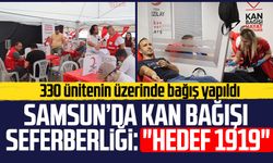Samsun’da kan bağışı seferberliği: 330 ünitenin üzerinde bağış yapıldı
