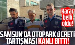 Samsun'da otopark ücreti tartışması kanlı bitti! Karar belli oldu