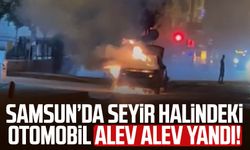 Samsun'da seyir halindeki araç alev alev yandı!