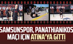 Samsunspor, Panathianikos maçı için Atina'ya gitti