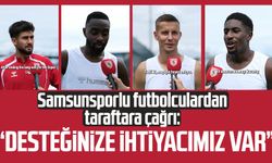 Samsunsporlu futbolculardan taraftara çağrı: "Desteğinize ihtiyacımız var"