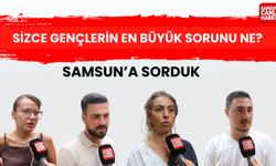Samsun'a sorduk: Sizce gençlerin en büyük sorunu ne?