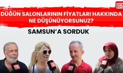 Samsun  Canlı Haber sordu: Düğün salonlarının fiyatları hakkında ne düşünüyorsunuz?
