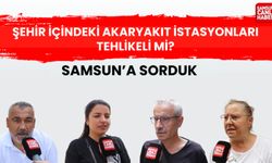 Samsun'a sorduk: Şehir içindeki akaryakıt istasyonları tehlikeli mi?