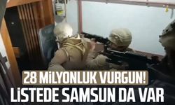 28 milyonluk vurgun! Listede Samsun da var