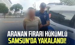 Aranan firari hükümlü Samsun'da yakalandı!