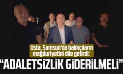 Erhan Usta, Samsun'da balıkçıların mağduriyetini dile getirdi: "Adaletsizlik giderilmeli"