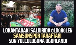 Lokantada saldırıda öldürülen Samsunspor taraftarı Ümit Çapkın son yolculuğuna uğurlandı