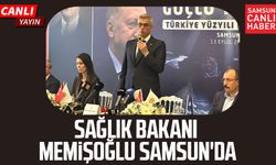 Sağlık Bakanı Prof. Dr. Kemal Memişoğlu Samsun'da açıklamalarda bulunuyor