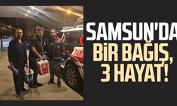 Samsun'da bir bağış, 3 hayat!
