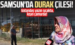 Vatandaş yazın sıcakta, kışın çamurda! Samsun'da durak çilesi