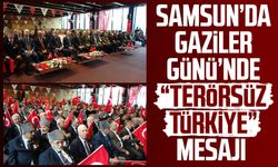 Samsun’da Gaziler Günü’nde “Terörsüz Türkiye” mesajı