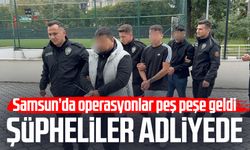 Samsun'da operasyonlar peş peşe geldi: 8 şüpheli adliyede
