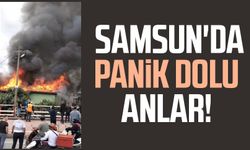 Samsun'da panik dolu anlar! Alevler bir anda sardı