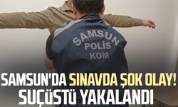 Samsun'da sınavda şok olay! Suçüstü yakalandı