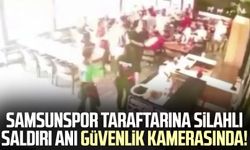 Samsunspor taraftarına silahlı saldırı anı güvenlik kamerasında!