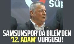 Samsunspor'da Veysel Bilen'den '12. adam' vurgusu!