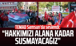 TEMAD Samsun’da seslendi: “Hakkımızı alana kadar susmayacağız”