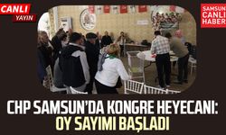 CHP Samsun'da kongre heyecanı: Oy sayımı başladı