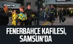 Fenerbahçe kafilesi, Samsun'da