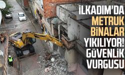 İlkadım'da metruk binalar yıkılıyor! Güvenlik vurgusu