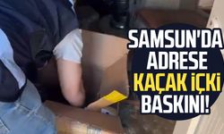 Samsun'da adrese kaçak içki baskını!