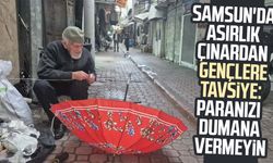 Samsun'da asırlık çınardan gençlere tavsiye!