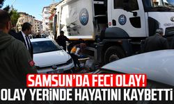 Samsun'da çöp kamyonunun altında kalan İsmet Coşar hayatını kaybetti