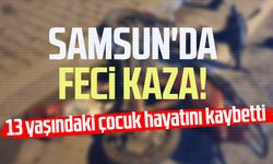 Samsun'da feci kaza! Ashaf Eren hayatını kaybetti