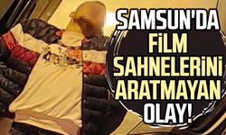 Samsun'da film sahnelerini aratmayan olay!